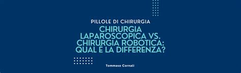 Schema comparativo tra chirurgia tradizionale e laparoscopia
