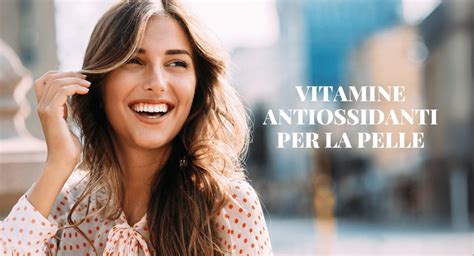 Vitamine e antiossidanti per la pelle matura