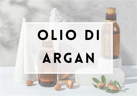 Schema grafico che illustra i benefici dell'olio di Argan sulla pelle