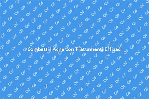 Infografica che confronta i diversi tipi di trattamenti per l'acne, evidenziandone i meccanismi d'azione e le indicazioni.