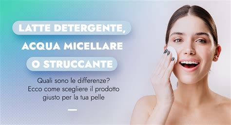 Confronto visivo tra acqua micellare e latte detergente